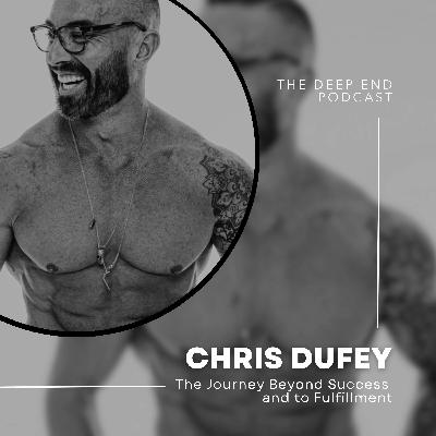 The Journey Beyond Success and to Fulfillment with Chris Dufey