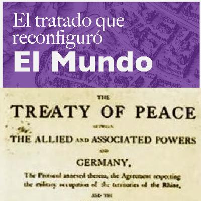 El Tratado que Reconfiguró el Mundo