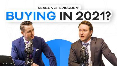 What You NEED to Know About Buying in 2021 | Matt Laricy Project S3 E11