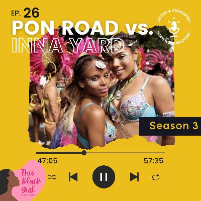 Season 3 - E:26 - Pon Road vs. Inna Yard Season 3 - E:26 - Pon Road vs. Inna Yard