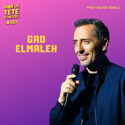 Lancer toute une génération - avec Gad Elmaleh