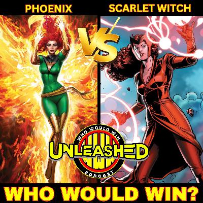 Phoenix vs Scarlet Witch - Who Would Win Unleashed