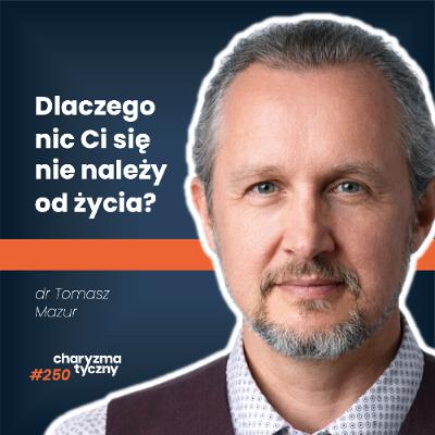 Jak z dumą i godnością mierzyć się z tym co przed Tobą? | dr Tomasz Mazur