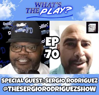 "What's The Play?" EP 70 with SERGIO RODRIGUEZ! "What's The Play?" EP 70 with SERGIO RODRIGUEZ!