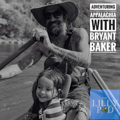 Episode 29: Adventuring Appalachia with Bryant Baker