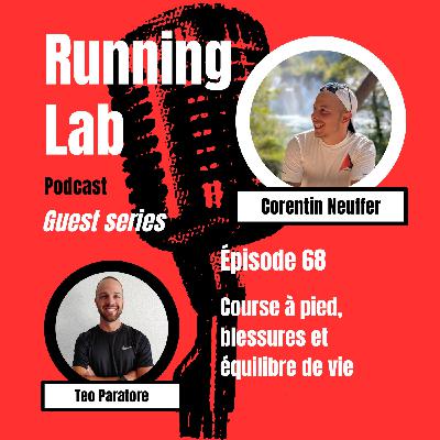 Guest Series #9 | Corentin Neuffer : Course à pied, blessures et équilibre de vie | RLP #68