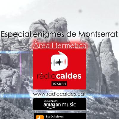178-Especial enigmes de Montserrat-Área Hermetica-Radio Caldes 107.8 fm.