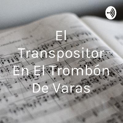 El transpositor en el trombón.