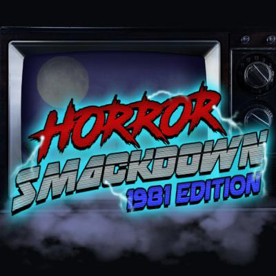Horror Smackdown: 1981 Edition