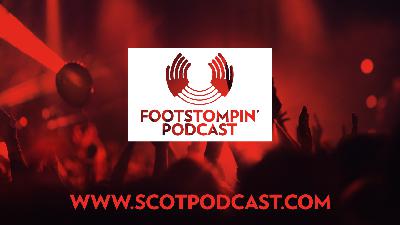 Foot Stompin' Free Scottish Music Podcast No 256 Foot Stompin' Free Scottish Music Podcast No 256