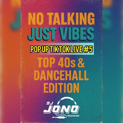 NO TALKING, JUST VIBES POP UP TIKTOK LIVE #5 (OLD TOP 40'S DANCE X DANCEHALL) (EXPLICIT CONTENT)