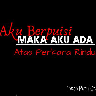 Atas Perkara Rindu