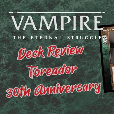 VtES - 30th Anniversary Toreador Breakdown