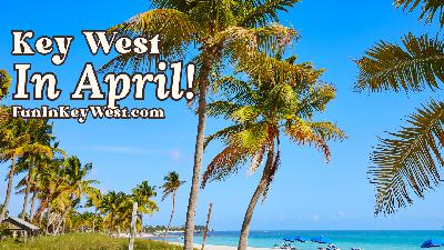 Key West in April: Conch Republic Days, Markets, Music & Travel Tips Key West in April: Conch Republic Days, Markets, Music & Travel Tips