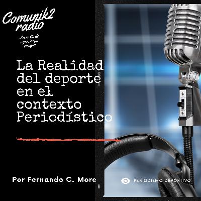 LA REALIDAD DEL DEPORTE EN EL CONTEXTO PERIODÍSTICO