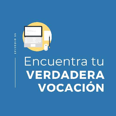 Encuentra tu verdadera vocación