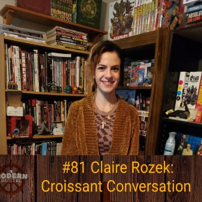 #81 Claire Rozek: Croissant Conversation #81 Claire Rozek: Croissant Conversation