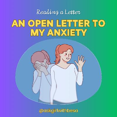 An Open Letter to My Anxiety