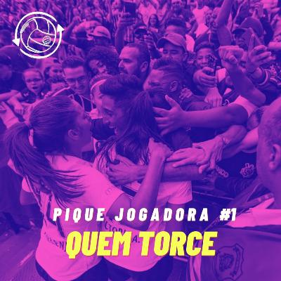 PIQUE JOGADORA #01 - Quem torce PIQUE JOGADORA #01 - Quem torce