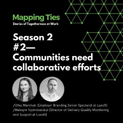 Communities need collaborative efforts with Olha Marchuk and Maksym Vyshnivetskyi