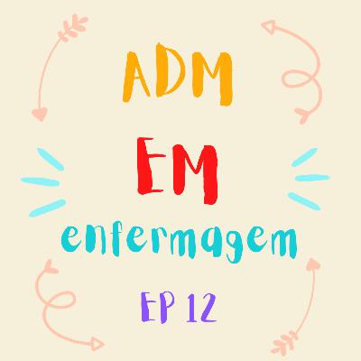 ADM em enfermagem #0012 - Gestão por competências