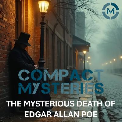 The Mysterious Death of Edgar Allan Poe