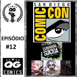 #12 QG CAST - Comic Con 2016 e notas para Esquadrão Suicida #12 QG CAST - Comic Con 2016 e notas para Esquadrão Suicida