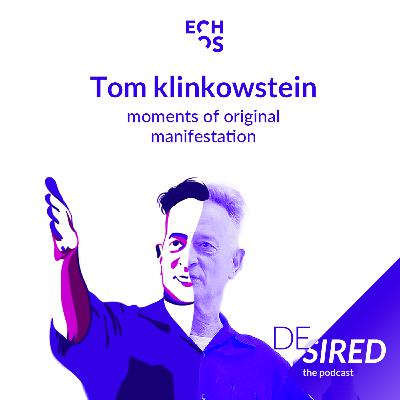 Moments of original manifestation with Tom Klinkowstein