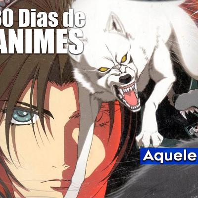 Aquele anime de aventura com um drama marcante, Wolf's Rain | 30 Dias de Animes | Parte 28 de 30