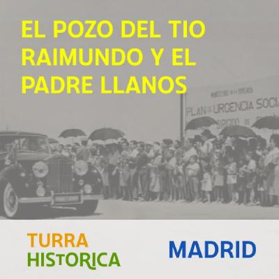 #EM20 Revolución entre chabolas - El Padre Llanos y El Pozo del Tío Raimundo