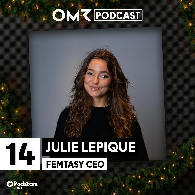 OMR Podcast Adventskalender: Femtasy-CEO Julie Lepique (#14) OMR Podcast Adventskalender: Femtasy-CEO Julie Lepique (#14)