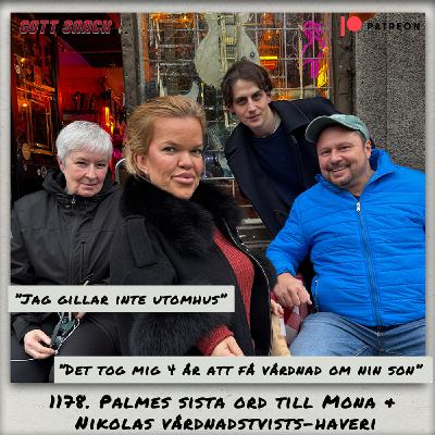 1178. DEL 1: Palmes sista ord till Mona & Nikolas vårdnadstvists-haveri 1178. DEL 1: Palmes sista ord till Mona & Nikolas vårdnadstvists-haveri