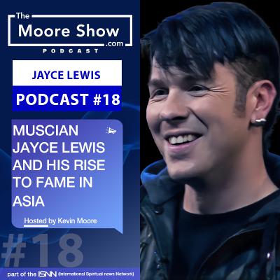 ROCK STAR AND ARTIST JAYCE LEWIS ON THE MOORE SHOW | #018
