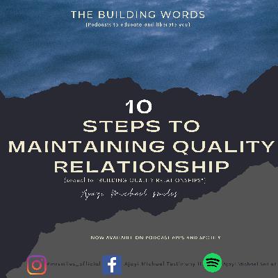 10Steps to Maintaining Quality Relationships 10Steps to Maintaining Quality Relationships