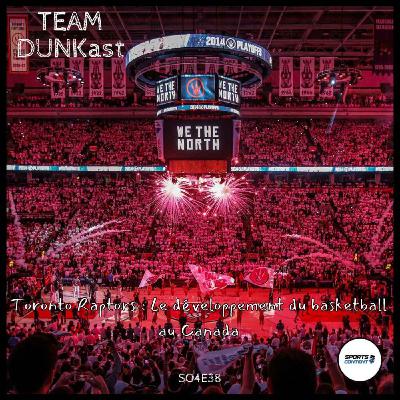 Toronto Raptors : Le développement du basketball au Canada
