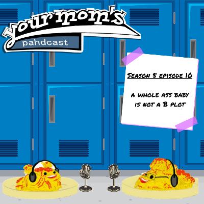 A Whole Ass Baby Is Not A B Plot