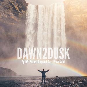 Dawn2Dusk Ep 08: Solusi Depresi Para Nabi Dawn2Dusk Ep 08: Solusi Depresi Para Nabi