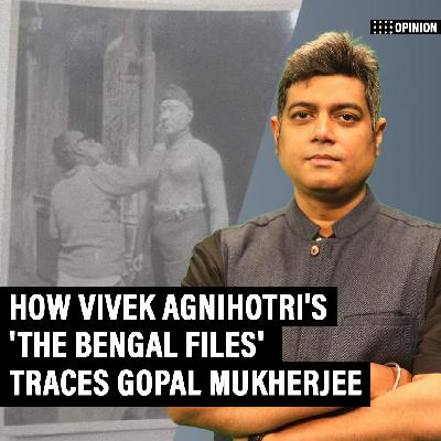 ThePrintOpinion: ‘The Bengal Files has made sure Kolkata dusts history books to find out real Gopal Mukherjee'