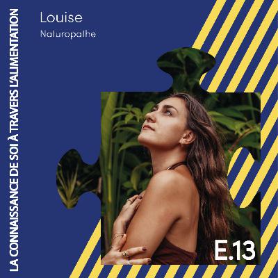 Louise : La connaissance de soi à travers l’alimentation.
