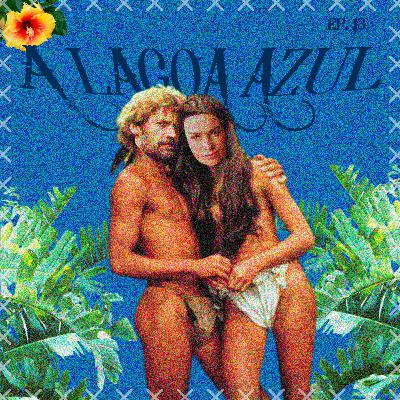Ep. 13: A Lagoa (que não é lagoa) Azul