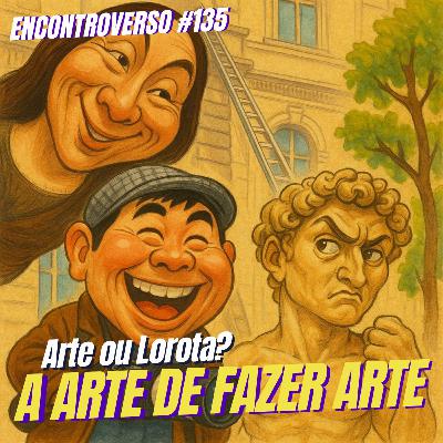 EV 135 - Batendo um papo sobre ARTE DE NÃO ENTENDER A ARTE - Feat. Allef Almeida e Marcelo Rossy