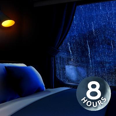 Train & Rain Sounds for Sleeping | 8 Hours Train & Rain Sounds for Sleeping | 8 Hours