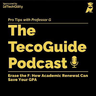 Erase the F: How Academic Renewal Can Save You Erase the F: How Academic Renewal Can Save You
