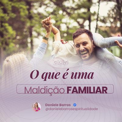 O QUE É UMA MALDIÇÃO FAMILIAR?