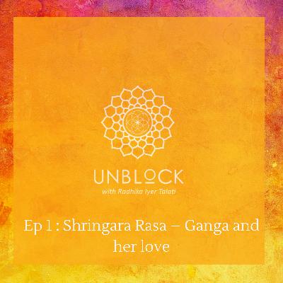 STORY 1 : Shringara Rasa – Ganga and her love