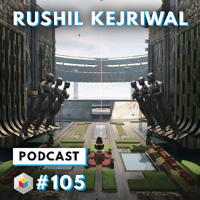 Episode 105 - Rushil Kejriwal