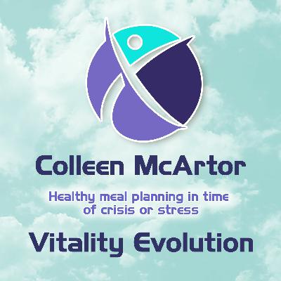 Healthy meal planning in time of crisis or stress -Colleen McArtor