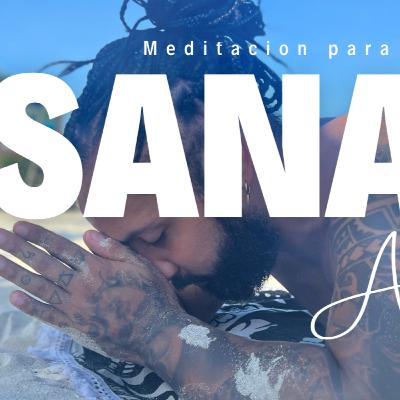 Meditación Sanadora para el Alma