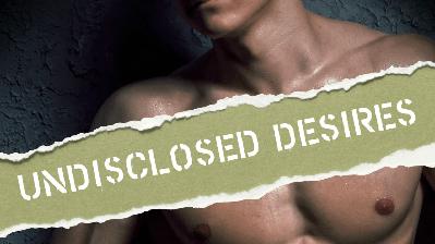 Undisclosed Desires - Taboo Gay Erotic Audio - Part 2