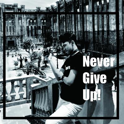 "Eps 1 - Never Give Up!"